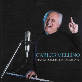 Hasta Donde Llegue Mi Voz by Carlos Mellino