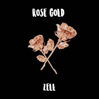 Rose Gold by Zell