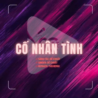 Cố Nhân Tình (TVD Remix) by 9C Media