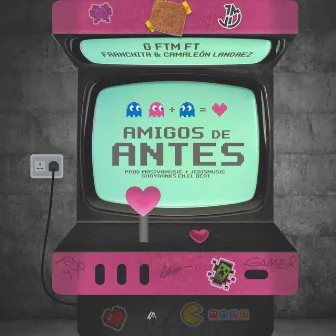 Amigos de antes by G Ftm