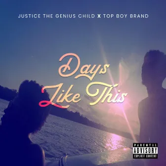 Days Like This by Justice the Genius Child