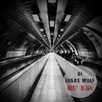 Deep Down by DJ Lukas Wolf