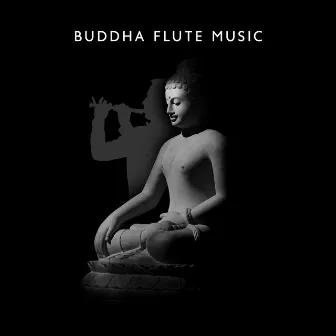 Buddha Flute Music: Oriental Flute & Asian Music for Meditation, Kundalini, Yoga, Chakra Healing by Buddha Lounge Healing