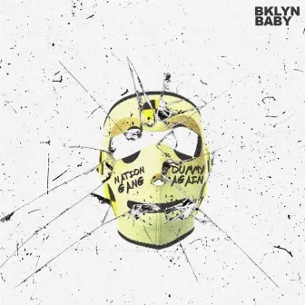 Dummy Again by Bklyn Baby