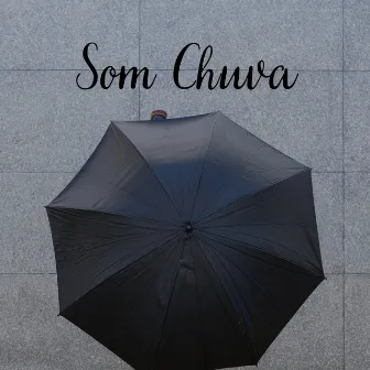 Som Chuva by Unknown Artist