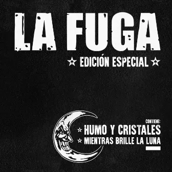 Humo y Cristales / Mientras Brille La Luna (Edición Especial) by La Fuga