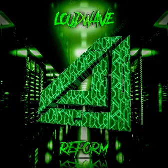 Reform by Loudwave