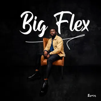 Big flex by E-series