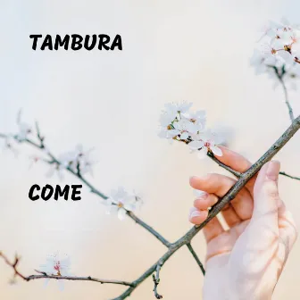 Come by Tambura