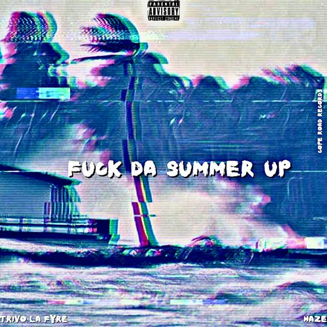 Fuck Da Summer Up