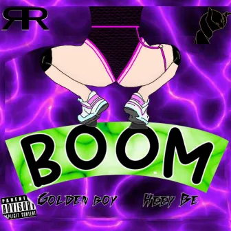 BOOM by Golden Boy Official