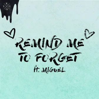 Remind Me to Forget by Miguel