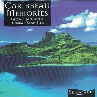 Seascapes Series: Caribbean Memories by George Jamison