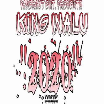 2020 by King walu