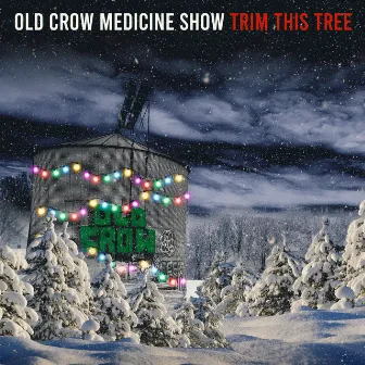 Trim This Tree by Old Crow Medicine Show