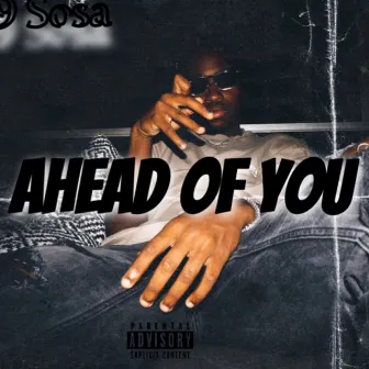 Ahead Of You by 509 Sosa