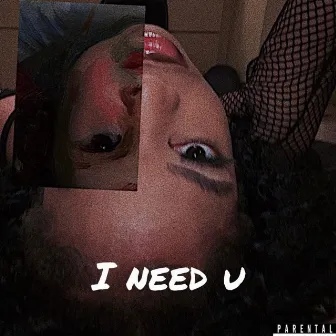 I NEED U (freestyle) by 4OUR