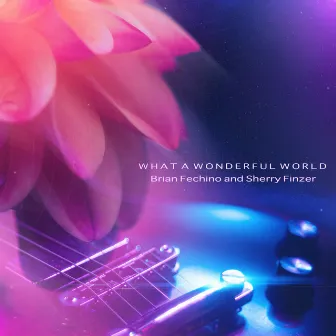 What A Wonderful World by Unknown Artist