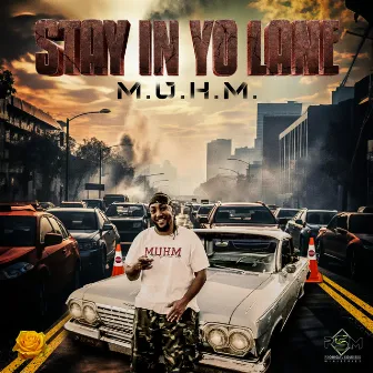 Stay in Yo Lane by Muhm