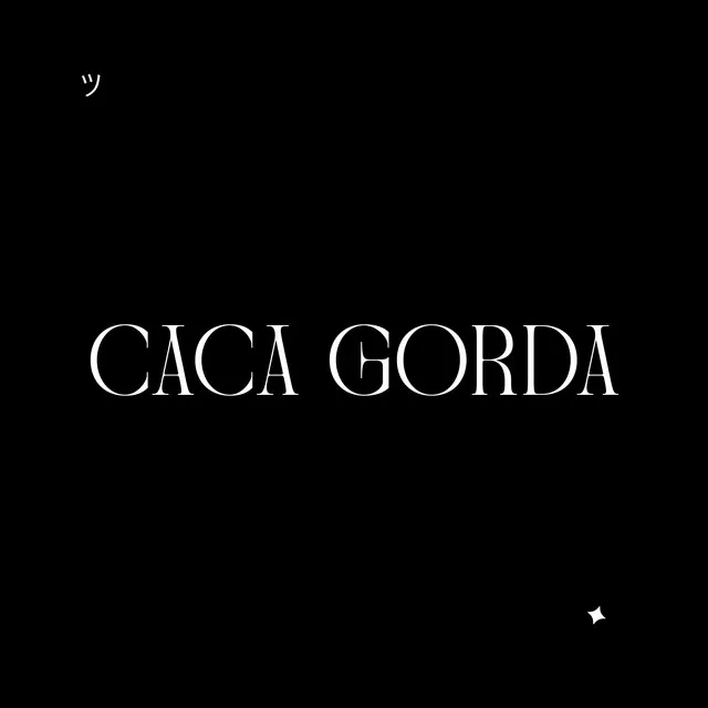 CACA GORDA