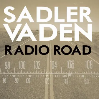 Radio Road by Sadler Vaden