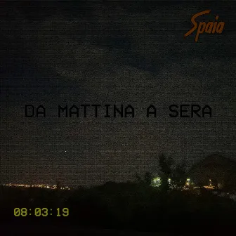 Da mattina a sera by Spaia