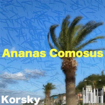 Ananas Comosus by Korsky