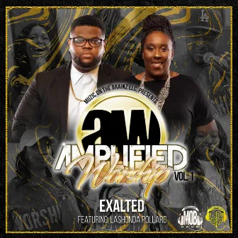 Amplified Worship Vol.1 by Exalted