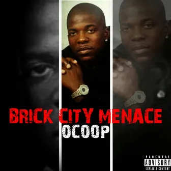 Brick City Menace by Ocoop