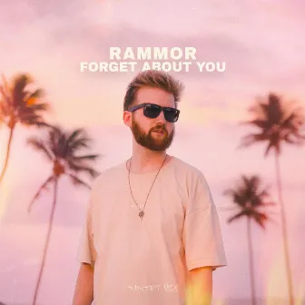 Forget About You (Sunset Mix) by Rammor