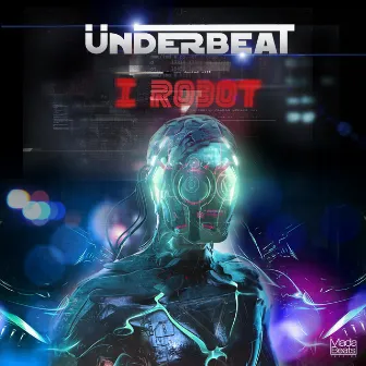 I Robot by Underbeat