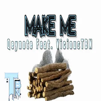 Make Me by Qeynote