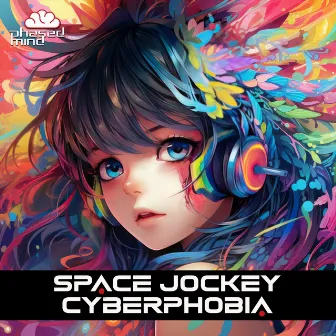 Cyberphobia by Space Jockey