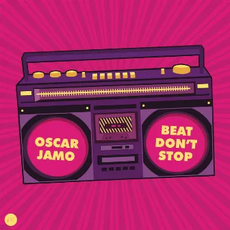 Beat Don't Stop by Oscar Jamo