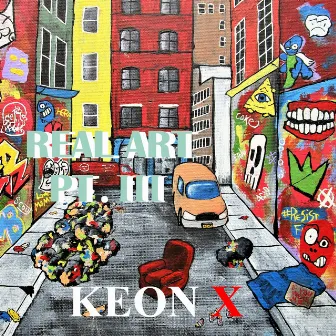 Real Art, Pt. III (Remix) by Keon X