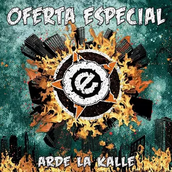 Arde la Kalle by Oferta Especial