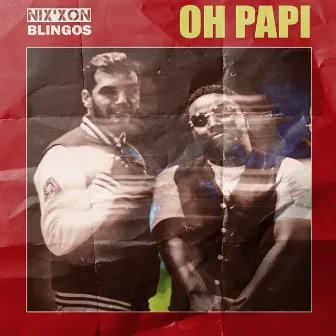 Oh Papi by Nix'xon