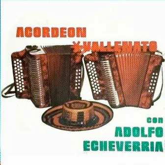 Acordeón Vallenato Con Adolfo Echeverria by Adolfo Echeverria