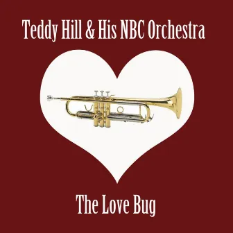 The Love Bug by Teddy Hill & His NBC Orchestra