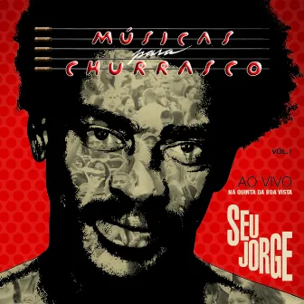 Músicas para Churrasco, Vol 1 (Ao Vivo) by Seu Jorge