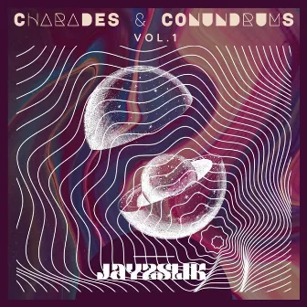 Charades & Conundrums, Vol. 1 by Jay2Slik