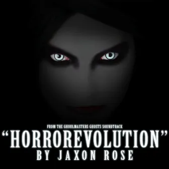 Horrorevolution by Jaxon Rose