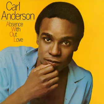 Absence Without Love by Carl Anderson