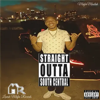 Straight Outta South Central by MafiaMoolah