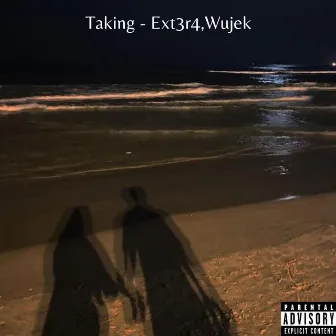 Taking by Ext3r4