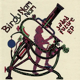 Jaded Future EP by Birdy Nam Nam