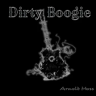 Dirty Boogie by Arnold Moss