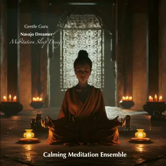 Calming Meditation Ensemble by Meditation Sleep Design