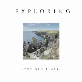 Exploring the Old Times by Fionn Gardner