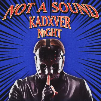 NOT A SOUND by KADXVER